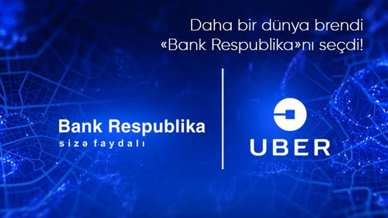 Bank Respublika “Uber”in Azərbaycandakı tərəfdaşı oldu (R)