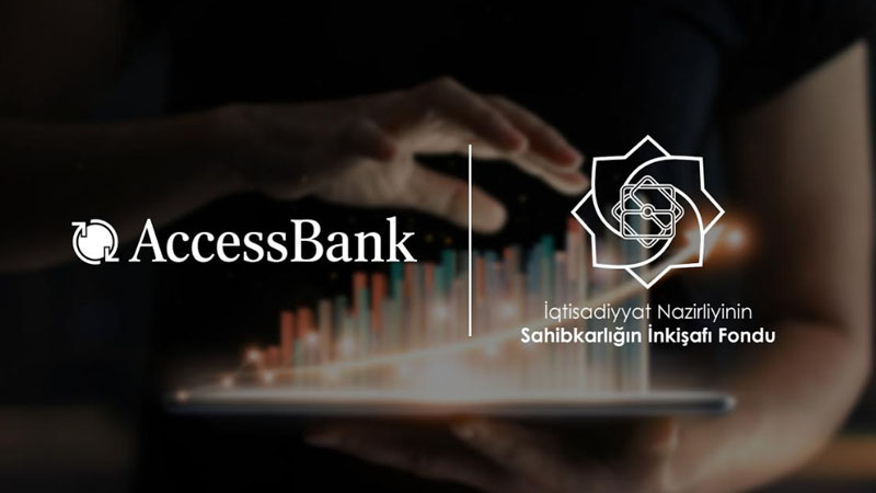 “AccessBank”dan biznes müştərilərinə dəstək!