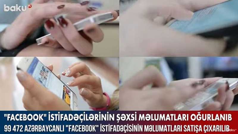 100 minə yaxın azərbaycanlının “Facebook” məlumatları satışa çıxarılıb (VİDEO)