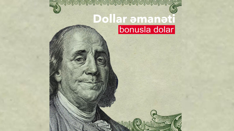 Dollar əmanəti bonusla dolar!