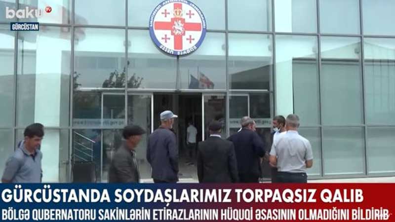 Gürcüstanda soydaşlarımız torpaqsız qaldı (VİDEO)