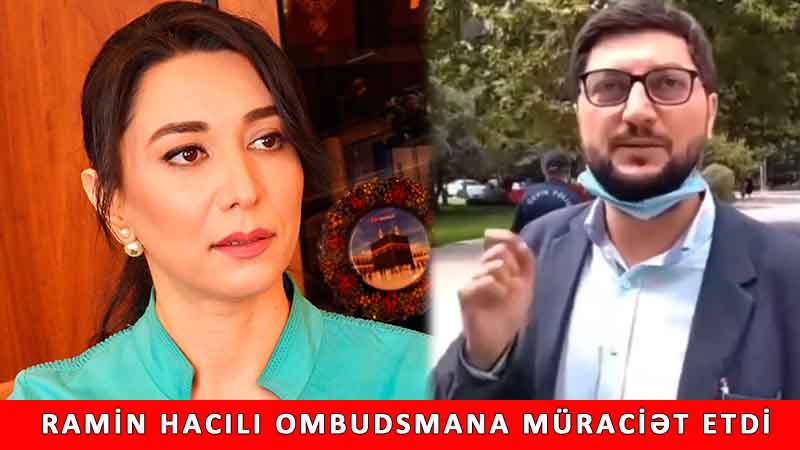 Ramin Hacılı Ombudsmana müraciət etdi