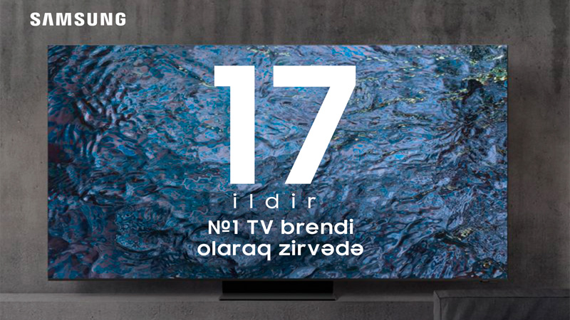 İnnovativ mükəmməlliyin tanınması: Samsung 17-ci ildir ki, qlobal TV bazarına liderlik edir