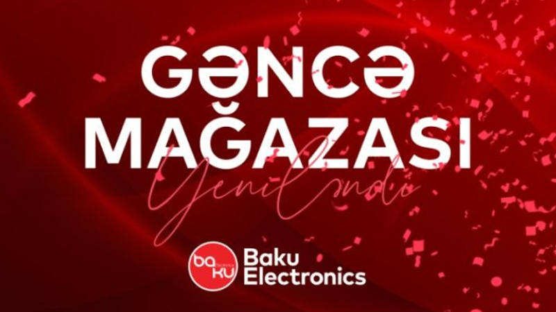 Baku Electronics Gəncə mağazasını yenilədi!