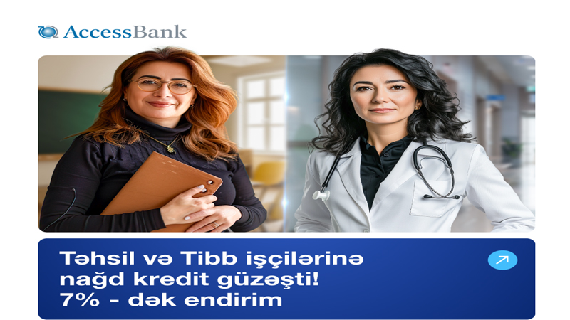 AccessBank-dan təhsil və səhiyyə işçilərinə 7%-dək endirim kampaniyası!