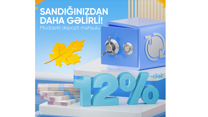 AccessBank-dan yüksək gəlirli 12%-lik əmanət fürsəti!