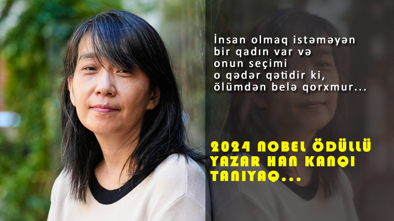 Romanın qəhrəmanı Yonqhe niyə bitki olmaq istəyir? - Nobel mükafatçısının özü və qəhrəmanları...