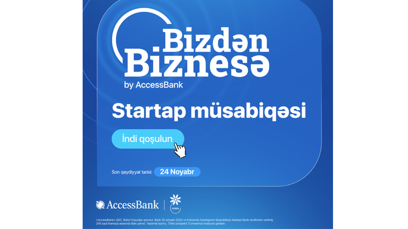 AccessBank-la “Bizdən Biznesə” startap müsabiqəsinə qoşulun, biznesinizə start verin!